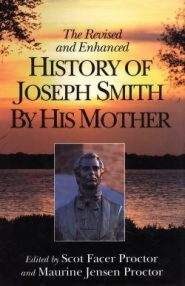 The Revised and Enhanced History of Joseph Smith by His Mother